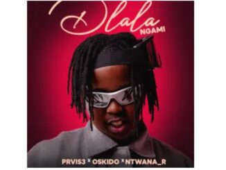 PRVIS3 & Ntwana_R – Dlala Ngami (feat. OSKIDO)