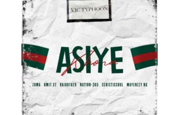 Vic_Typhoon – Asiye Khona (feat. Zuma, Omit ST, KAIRO1829 & Nation-365)