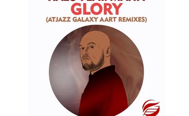 Halo, Maiya & Atjazz – Glory (Atjazz Galaxy Aart Remixes)