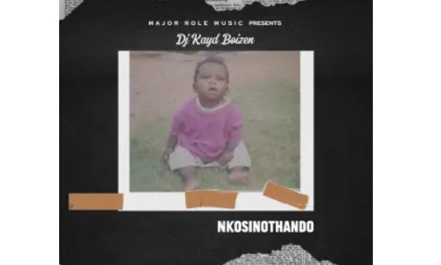 DJ Kayd Boizen – Nkosinothando EP