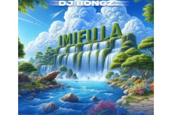 DJ Bongz – Imifula (feat. Funky Qla, Da Lee LS, Fezeka Dlamini & Aya Mnisi)