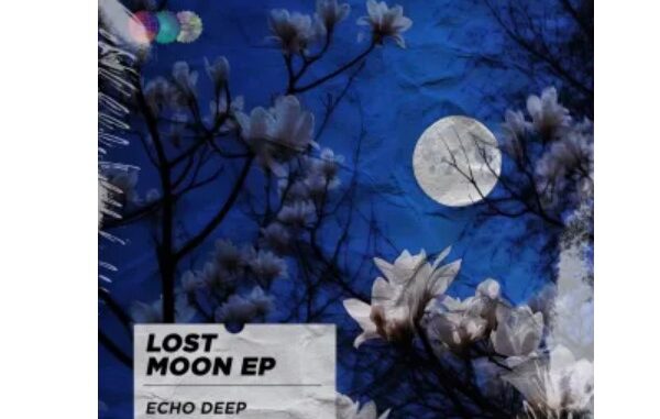 Echo Deep – Lost Moon EP