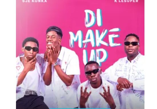 Sje Konka & K LeSuper – Di Make Up (feat. Mr Pilato & Xylokeyz)