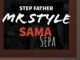 Mr style - Stepfather Samasepa