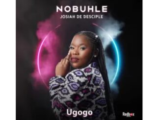 Nobuhle & Josiah De Disciple – Ugogo