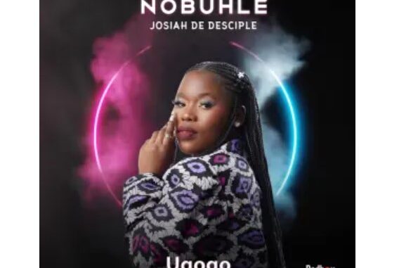 Nobuhle & Josiah De Disciple – Ugogo