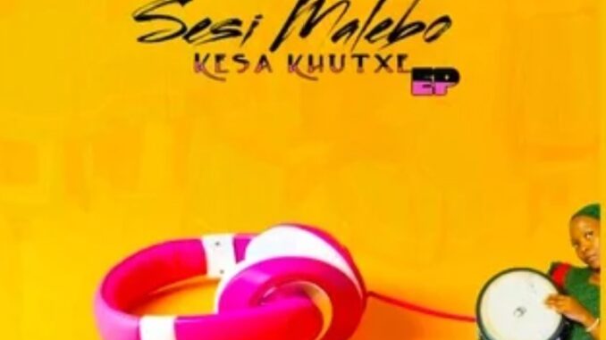 Sesi Malebo - Kesa Khutxe