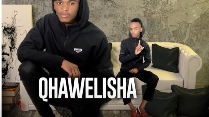 Qhawelisha – I love Back