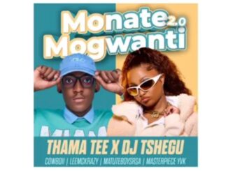 Thama Tee & DJ Tshegu – Monate mogwanti 2.0 (feat. CowBoii, LeeMcKrazy, Matuteboyrsa & Masterpiece YVK)