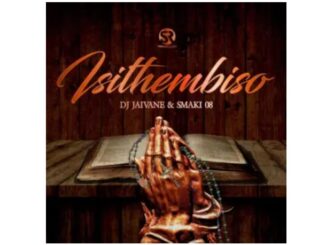 DJ JAIVANE & SMAKI 08 – Isithembiso (Album)