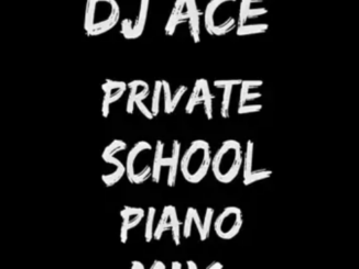 DJ Ace – 11 October 2024 (Private School Piano Mix)