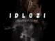 Amahle Gasa – Idlozi ft. Teddy