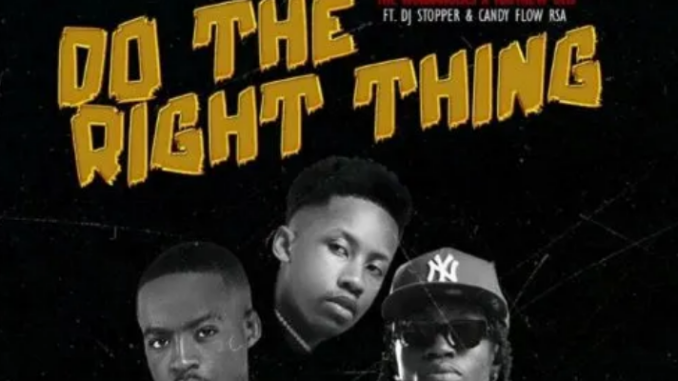 The Workaholics & Matthew Otis – Do The Right Thing ft. DJ Stopper & Candy FLow RSA