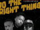 The Workaholics & Matthew Otis – Do The Right Thing ft. DJ Stopper & Candy FLow RSA