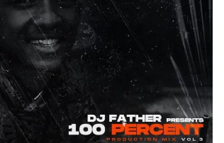 DJ Father – 100% Production Mix Vol. 3