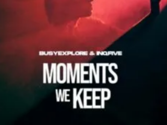 BusyExplore & InQfive – Moments We Keep EP