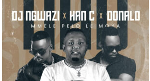 DJ Ngwazi, Han-C & Donald – Mmele Pelo Le Moya