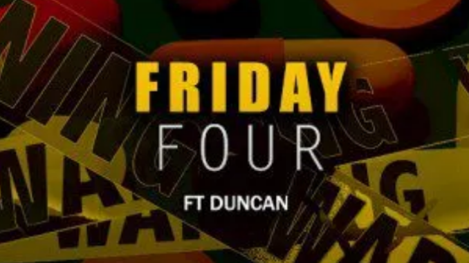 Intabayasedubai – Friday Four ft. Duncan