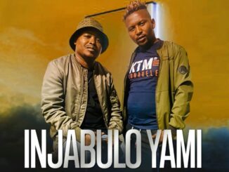 Dj Sain & Dj TPZ - Injabulo yami [Ft. Mcebisi KingRyder, Queenthee Vocalist & Mr ChillaxSA