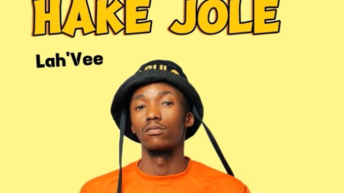 Lah'Vee - Hake Jole