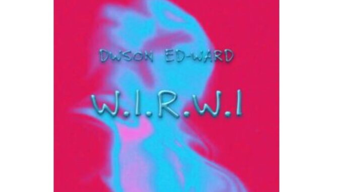 Dwson & Ed-Ward – Was It Really Worth It