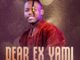 Mduduzi Ncube – Dear Ex Yami