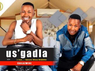 Ebalazweni (feat. Smiselo) (Radio Edit) · US'gadla · Smiselo