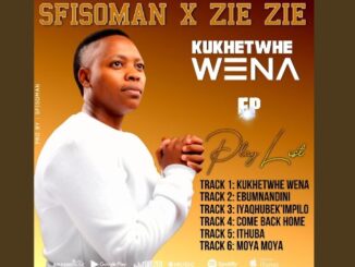 ZIE ZIE - kukhethwe wena (feat. sfisoman)