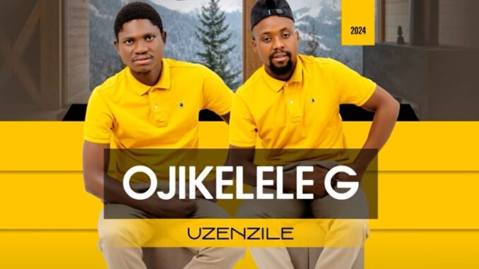 Ojikelele G – Uzenzile Album