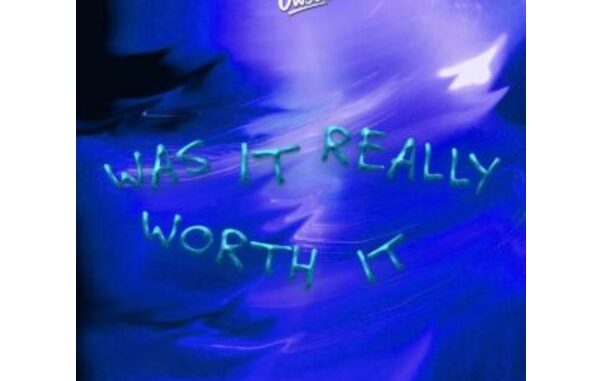 Dwson – Was It Really Worth It EP