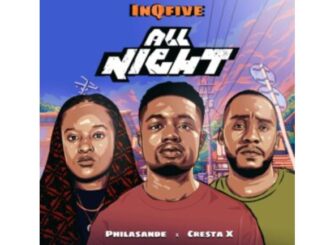 InQfive, Philasande & Cresta X – All Night