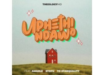 TheologyHD – Uphethindawo (feat. Amahle, Stofu & TO Starquality)