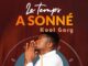 Le temps a sonné · Kool Gary