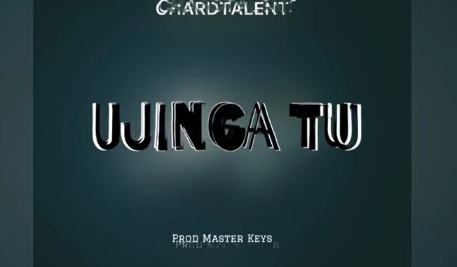 Chard Talent - Ujinga Tu