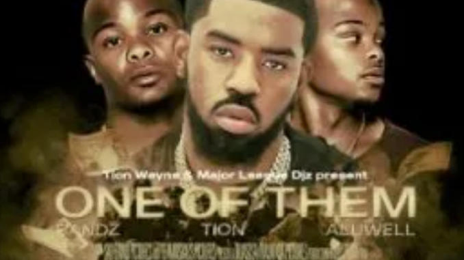 Tion Wayne & Major League DJz – One Of Them