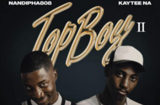 Nandipha808 & Kaytee NA – TopBoy II (Album)