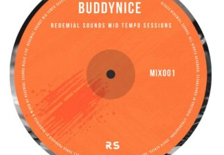 Buddynice – Redemial Sounds Mid Tempo Sessions (Mix 001)