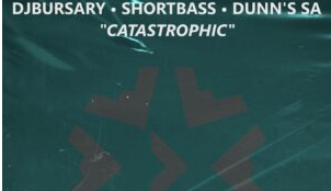 Djbursary, ShortBass & Dunn’s SA – Catastrophic EP