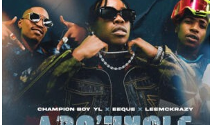 Champion Boy YL, EeQue & LeeMcKrazy – Abo’ Uncle (feat. Vyno Keys, Nandipha808 & Rivalz)