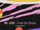 Mr Joe – Feel da Blaze