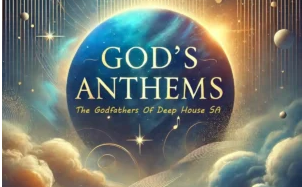 The Godfathers of Deep House SA – God’s Anthems (Album)