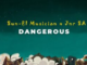 Sun-EL Musician & Jnr SA – Dangerous (Extended Version)