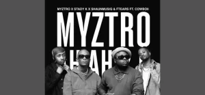 Myztro – Ah Ah 2.0 ft. Stady K, Ftears & CowBoii