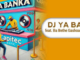 Makhadzi – Dj Ya Banka Ft. Ba Bethe Gashoazen & Mawila