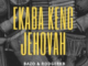 Smash Hits & 2point1 – Ekaba Keng Jehovah (feat. Bazo & Rodgerkb)