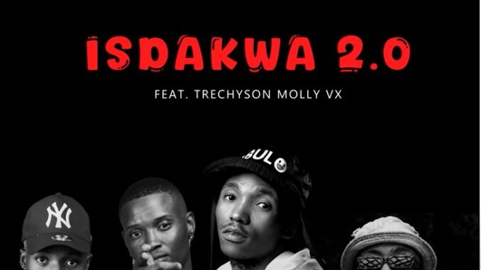 Lah’Vee, Teebay RSA, Megadrumz – Isdakwa 2.0 Ft. Trechyson Molly vx