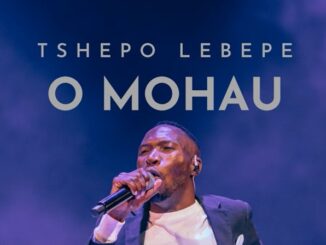 Tshepo Lebepe - O Mohau (Live)