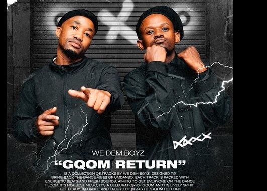 We Dem Boyz - Gqom Return Album