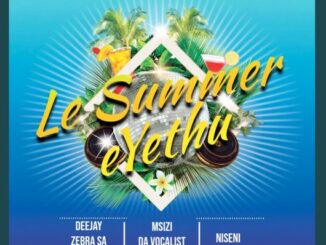 Deejay Zebra SA - Le Summer Eyethu ft Msizi Da Vocalist & Niseni