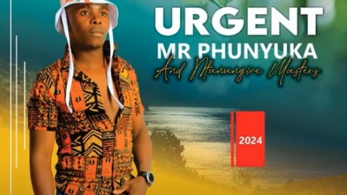 Urgent Mr Phunyuka - Vikela Umntanami